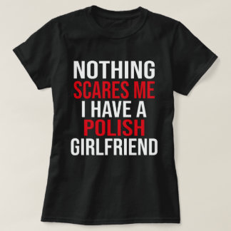 My Wife Is Polish Nothing Scares Me Husband  T-Shirt