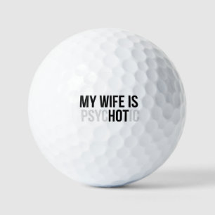 My Wife is Psychotic, Funny Husband  Golf Balls