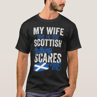 My Wife Is Scottish Scotland Heritage Roots Flag S T-Shirt