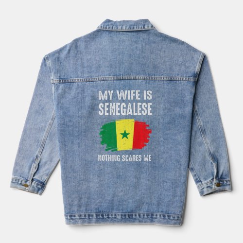 My Wife Is Senegalese Nothing Scare Me Flag Senega Denim Jacket