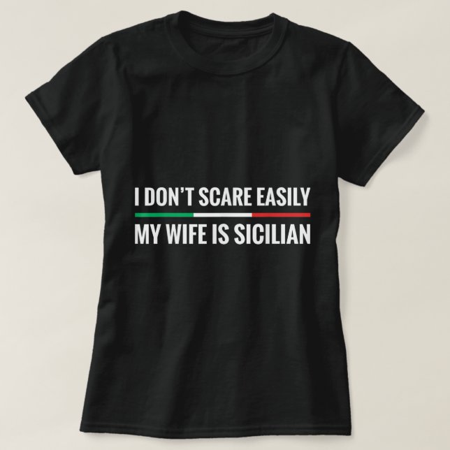 My Wife is Sicilian Funny Italian American Sicily  T-Shirt (Design Front)