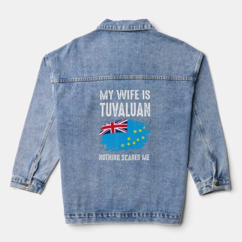 My Wife Is Tuvaluan Nothing Scare Me Flag Heritage Denim Jacket