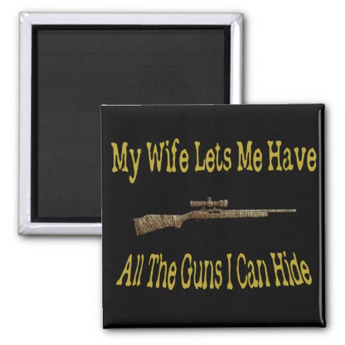 My Wife Lets Me Have Guns Magnet