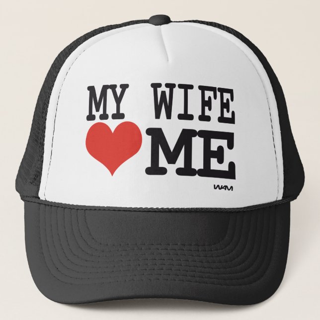 My wife loves me trucker hat (Front)