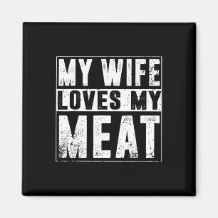 My Wife Loves My Meat Funny Bbq Humor Grilling Magnet