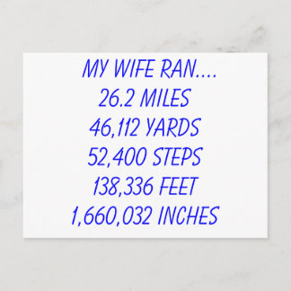 My Wife Ran 26.2 miles Postcard