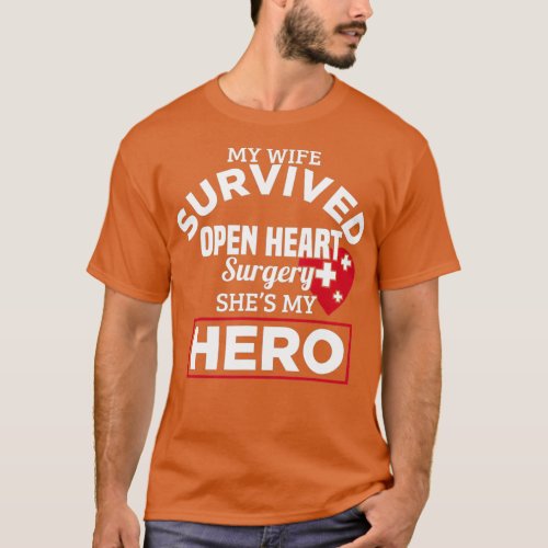 My Wife Survived Open Heart Surgery Gifts Women T_Shirt