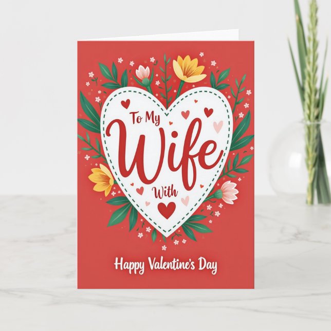 My Wife Valentine Floral Heart Card (Front)