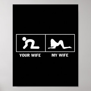 My Wife Vs Your Wife Funny Sarcastic For Husband M Poster