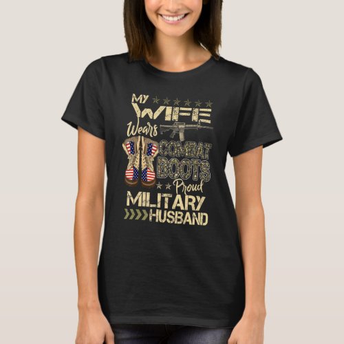 My Wife Wears Combat Boots  Proud Military Husband T_Shirt