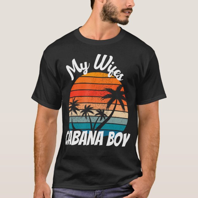 My Wifes Cabana Boy Ever Bartender Pool T-Shirt (Front)