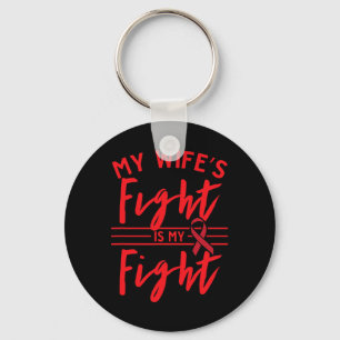 My Wife's Fight Is My Fight Blood Cancer Awareness Keychain