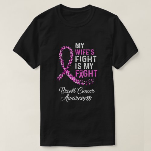 My Wifes Fight Is My Fight Breast Cancer Awareness T_Shirt