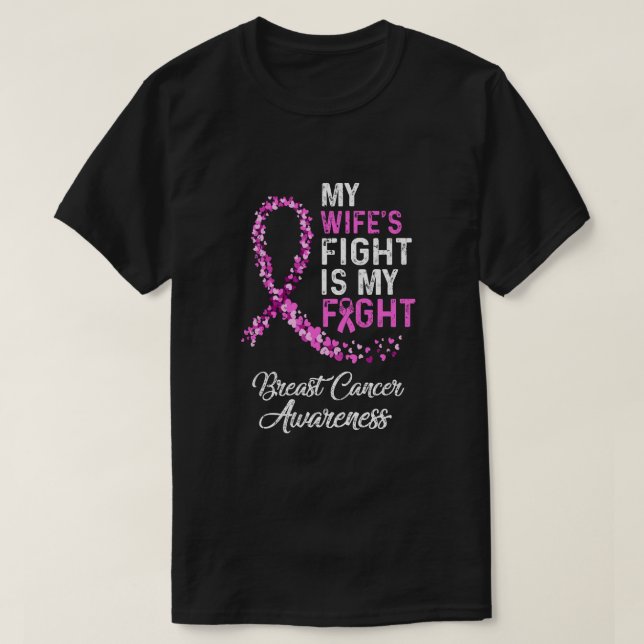 My Wifes Fight Is My Fight Breast Cancer Awareness T-Shirt (Design Front)