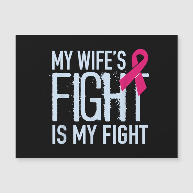 My Wife's Fight Is My Fight Breast Cancer Support (Front)
