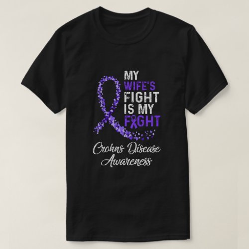 My Wifes Fight Is My Fight Crohns Disease Awarenes T_Shirt