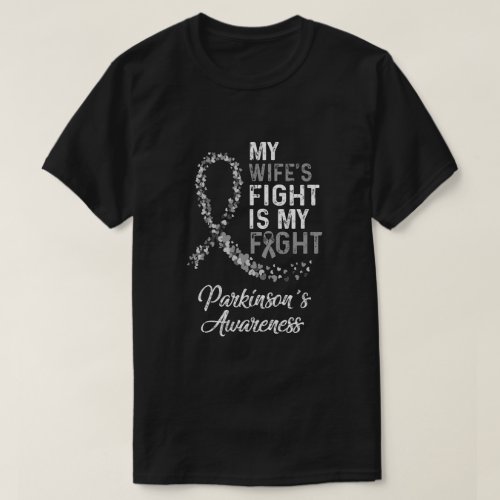 My Wifes Fight Is My Fight Parkinsons Cancer Awar T_Shirt