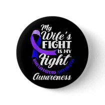 My Wifes Fight Is My Fight Rheumatoid Arthritis Button