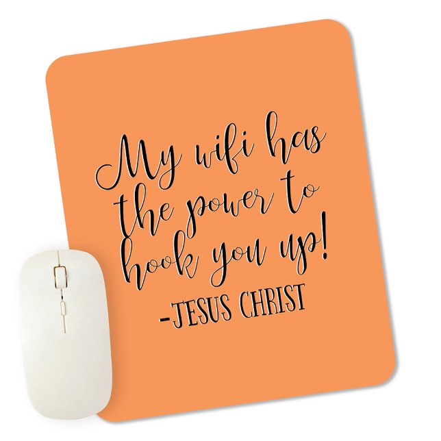 My WiFi Has Power Jesus Christ Fun Mouse Pad (Creator Uploaded)