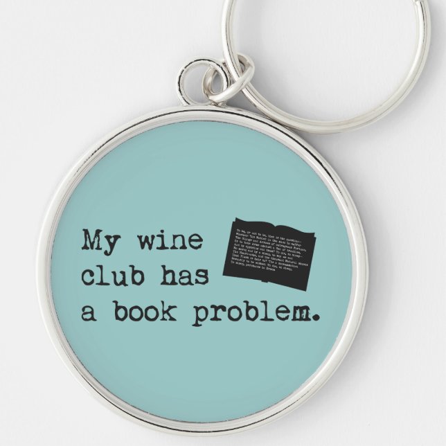 My Wine Club Has a Book Problem Keychain (Front)