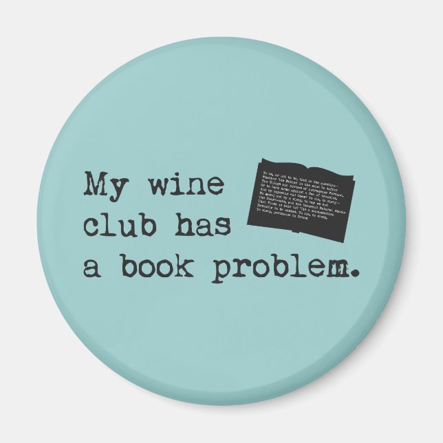 My Wine Club Has a Book Problem Magnet (Front)
