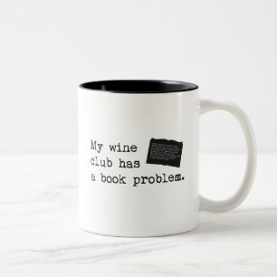 My Wine Club Has a Book Problem Two-Tone Coffee Mug