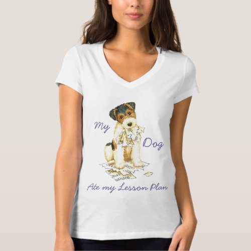 My Wire Fox Terrier Ate My Lesson Plan T_Shirt