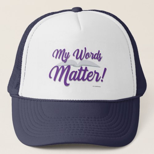 My Words Matter Author Pride Motto Design Trucker Hat