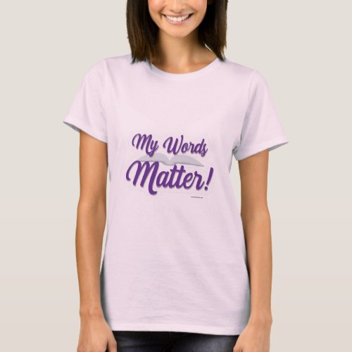 My Words Matter Author Pride Slogan Design T_Shirt