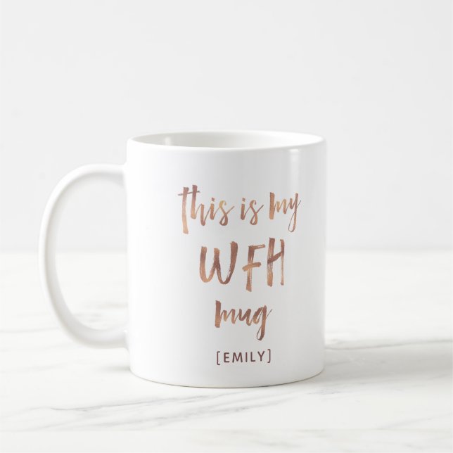 My Work From Home Mug | Faux Rose Gold Script (Left)