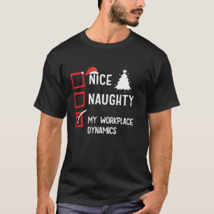 My Workplace Dynamics Nice Naughty Christmas Boos T-Shirt