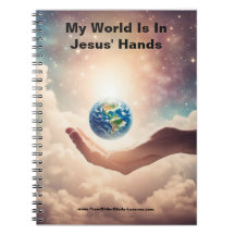 My World Is In Jesus' Hands Notebook