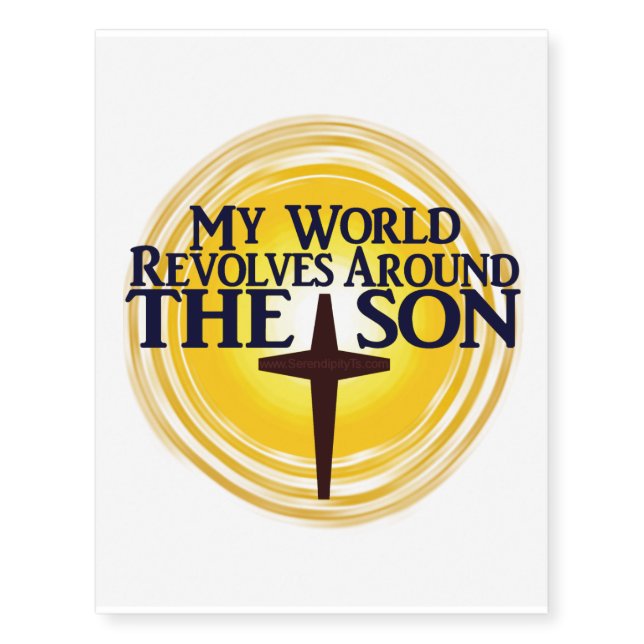My World Revolves Around The Son Temporary Tattoos (Front)