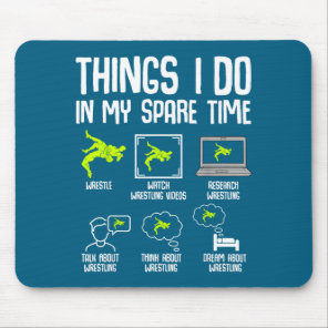 My Wrestling Things Spare Time Wrestler Mouse Pad