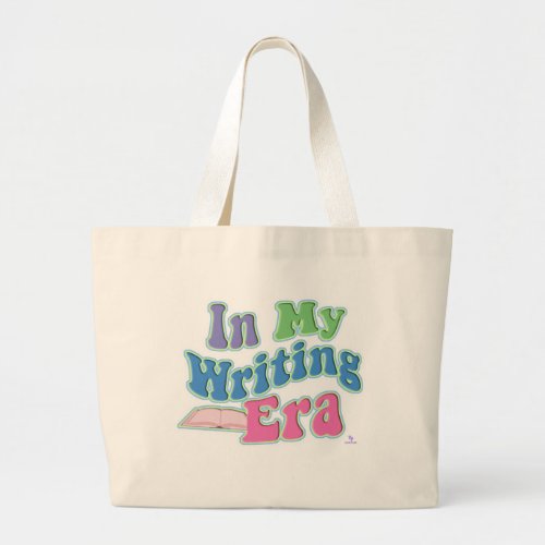 My Writing Era Fun Author Slogan Large Tote Bag