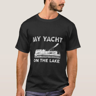 My Yacht On The Lake Hoodie Cute Pontoon Boat Hood T-Shirt
