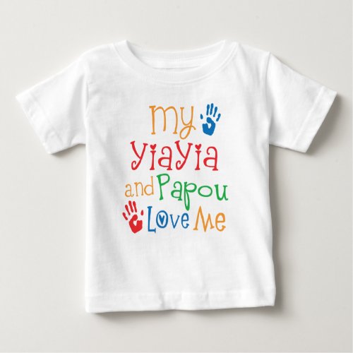 My YiaYia and Papou Love Me Baby T_Shirt