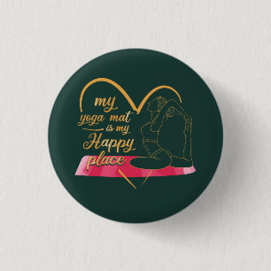 My Yoga Mat is My Happy Place Button