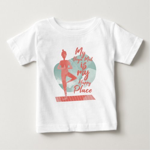 My Yoga Mat is My Happy Place Cute Baby T_Shirt