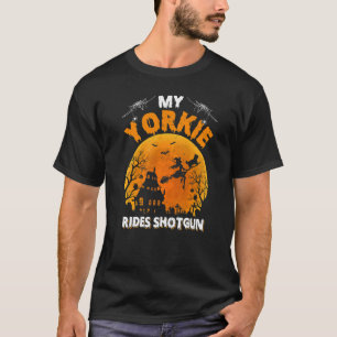 My Yorkie Ride Shotgun  Yorkie Dog Halloween T-Shirt