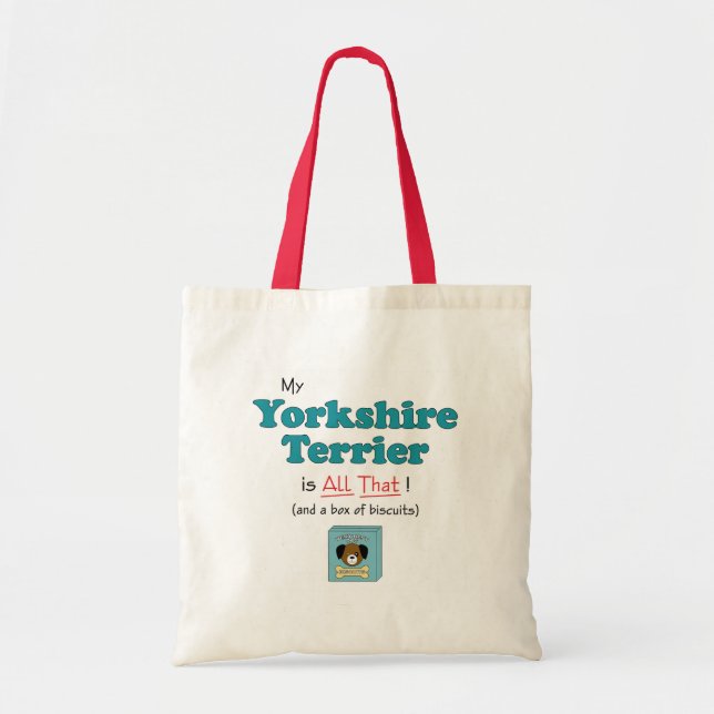My Yorkshire Terrier is All That! Tote Bag (Front)