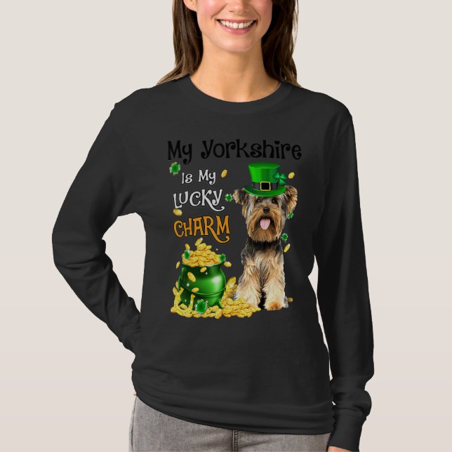 My Yorkshire Terrier Is My Lucky Charm Cute Dog Pa T-Shirt (Front)