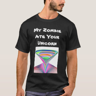 My Zombie Ate Your Unicorn T-Shirt