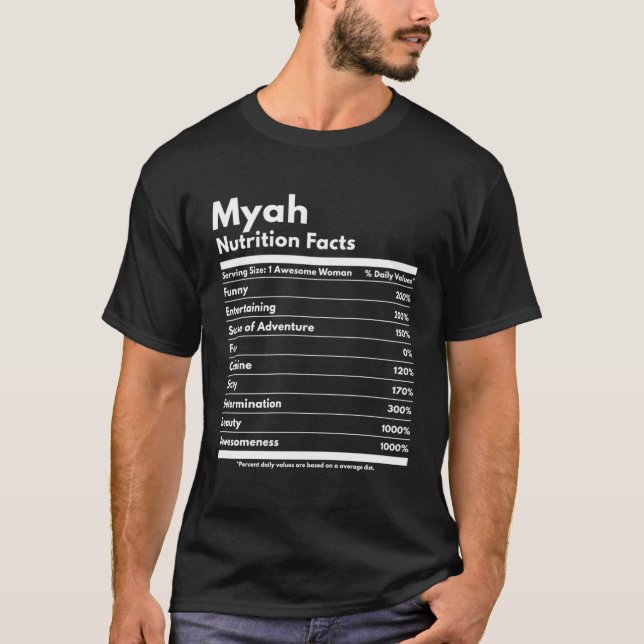 Myah Nutrition Facts Gift Funny Personalized Name  T-Shirt (Front)
