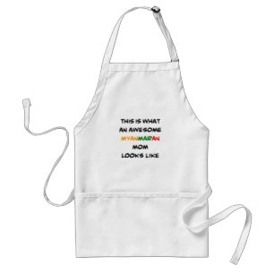 myanmaran mom, awesome adult apron
