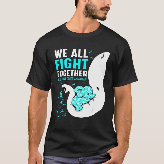 Myasthenia Gravis Awareness We All Fight Together  T-Shirt (Front)