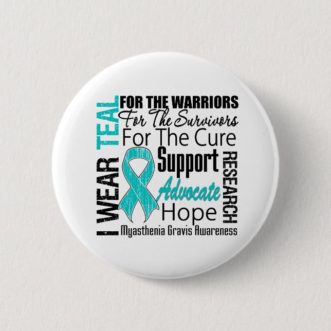Myasthenia Gravis I Wear Teal Ribbon Tribute Pinback Button (Front)