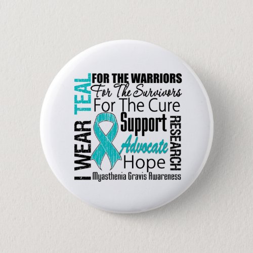 Myasthenia Gravis I Wear Teal Ribbon Tribute Pinback Button