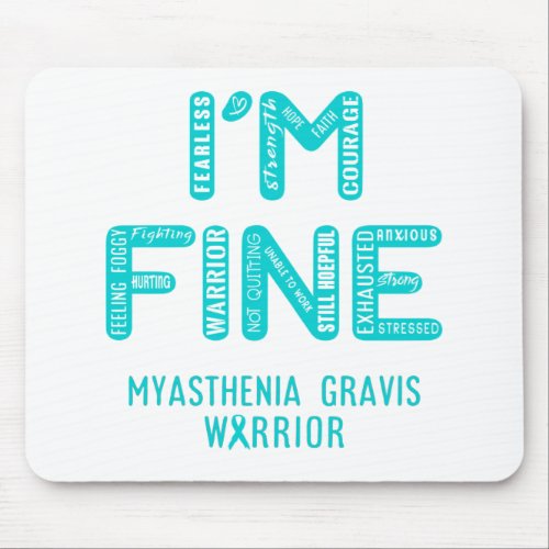 Myasthenia Gravis Warrior _ I AM FINE Mouse Pad