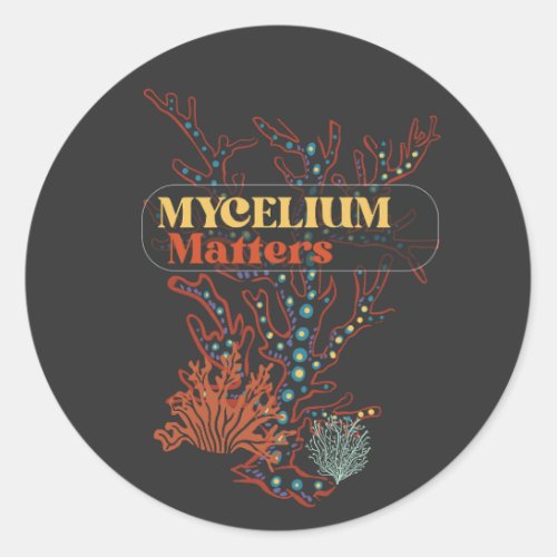 Mycelium Matters mushroom foraging Classic Round Sticker